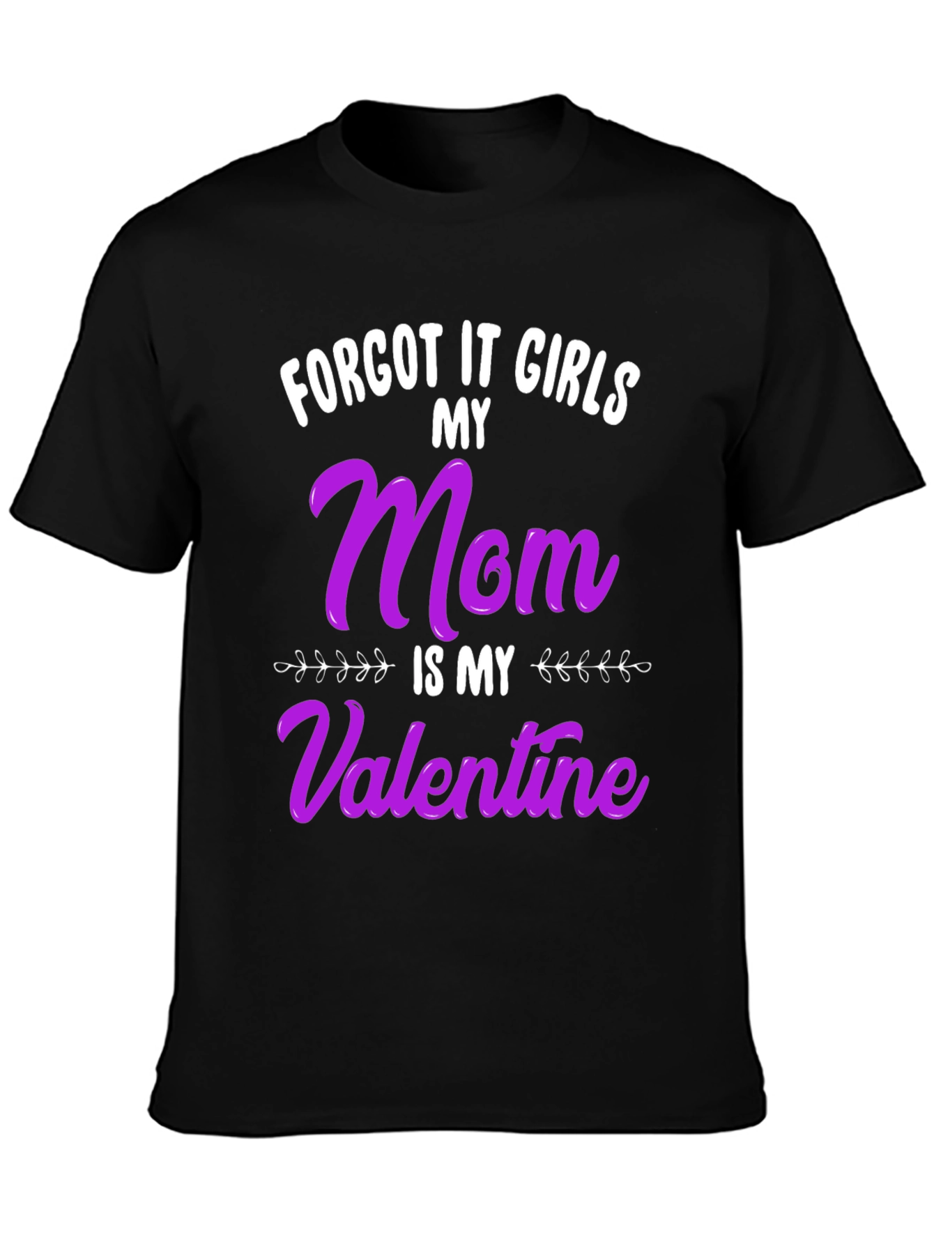 Mom is My Valentine Graphic Tee