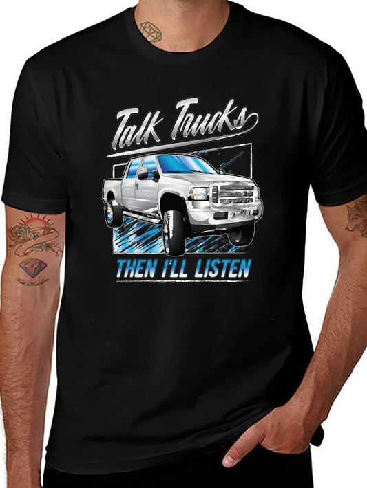 Talk Trucks Then Ill Listen Graphic T-Shirt