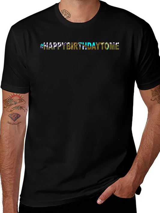 Birthday T-Shirt - Happy Birthday To Me!
