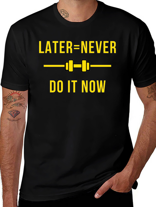 Later=Never Black Graphic T-Shirt - Do It Now!
