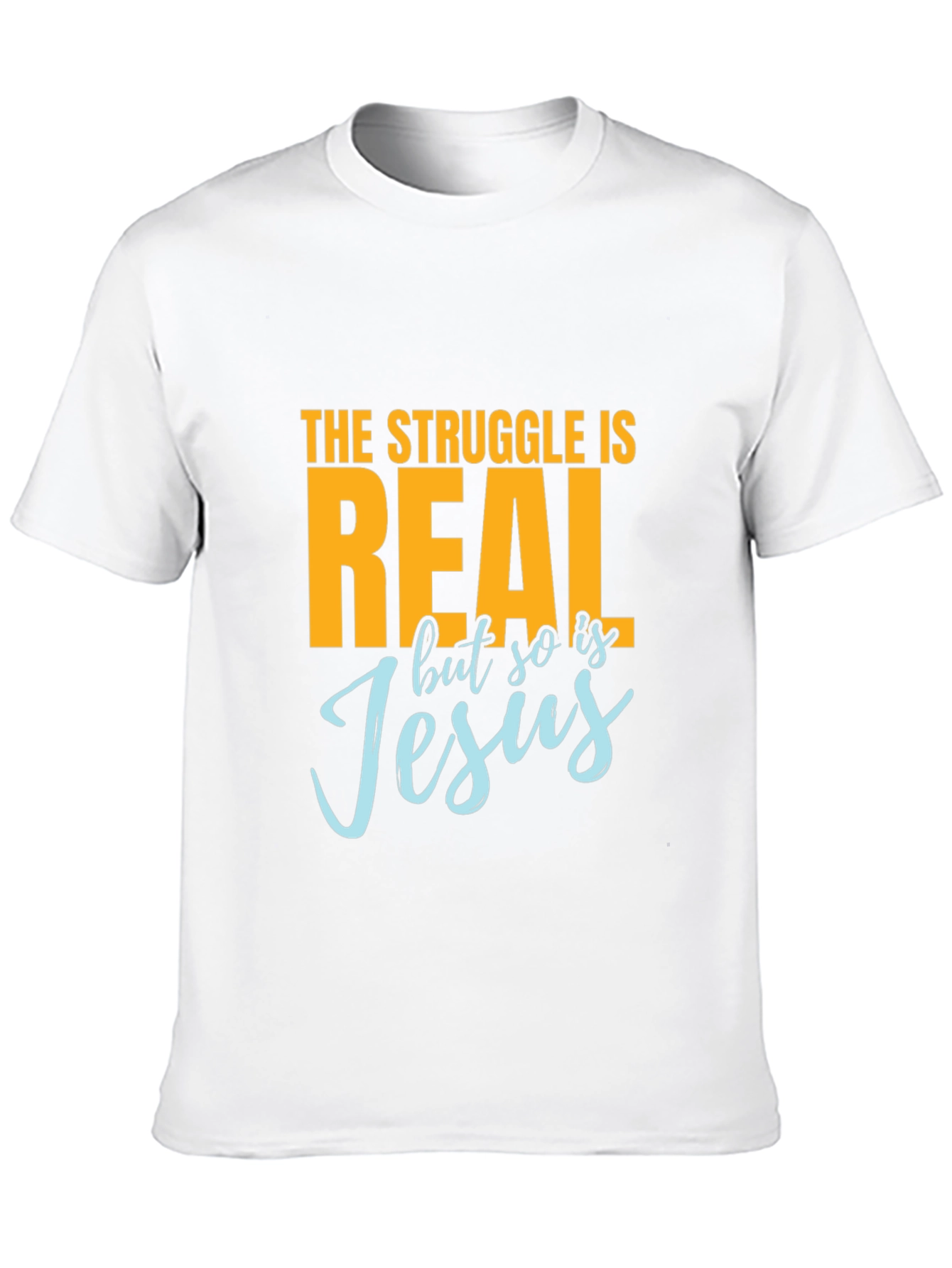 The Struggle is Real T-Shirt