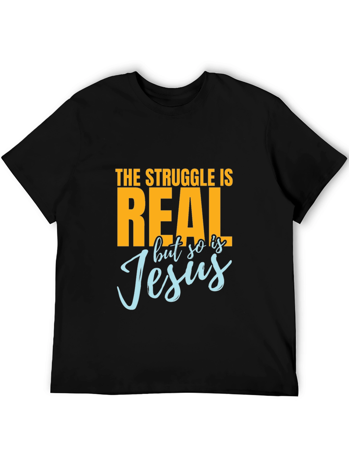 The Struggle is Real T-Shirt