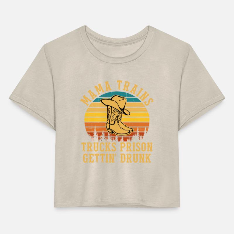 mama trains trucks prison gettin' drunk