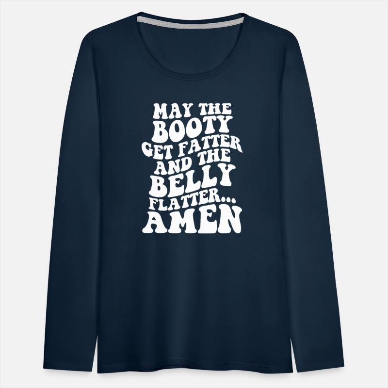 May The Booty Get Fatter & The Belly Flatter Amen