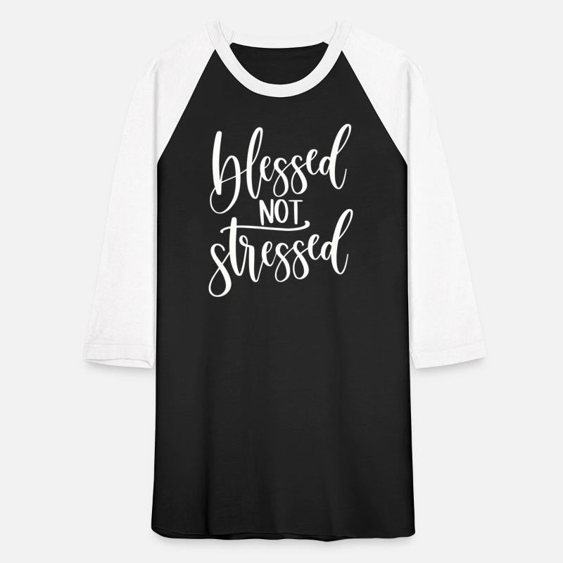 Motivational Inrational Blessed Not Stressed