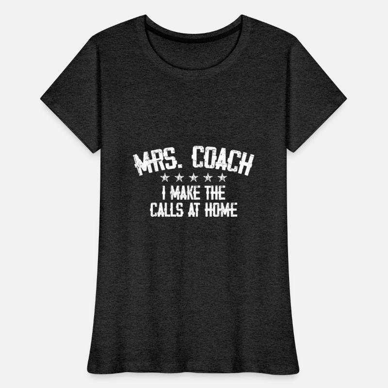 Mrs Coach I Make The Calls At Home 3