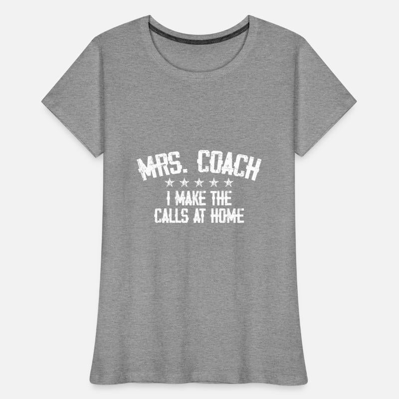 Mrs Coach I Make The Calls At Home 3