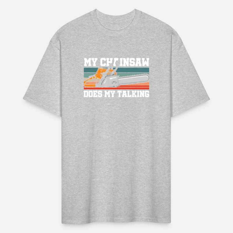 My Chainsaw Does My Talking Lumberjack