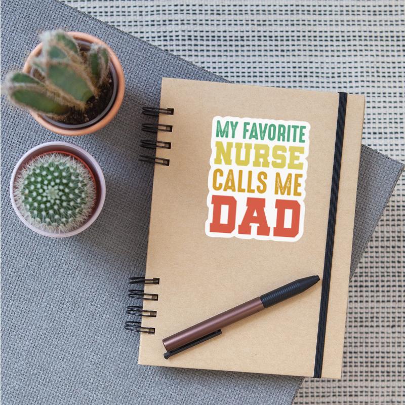 My Favorite Nurse Calls Me Dad