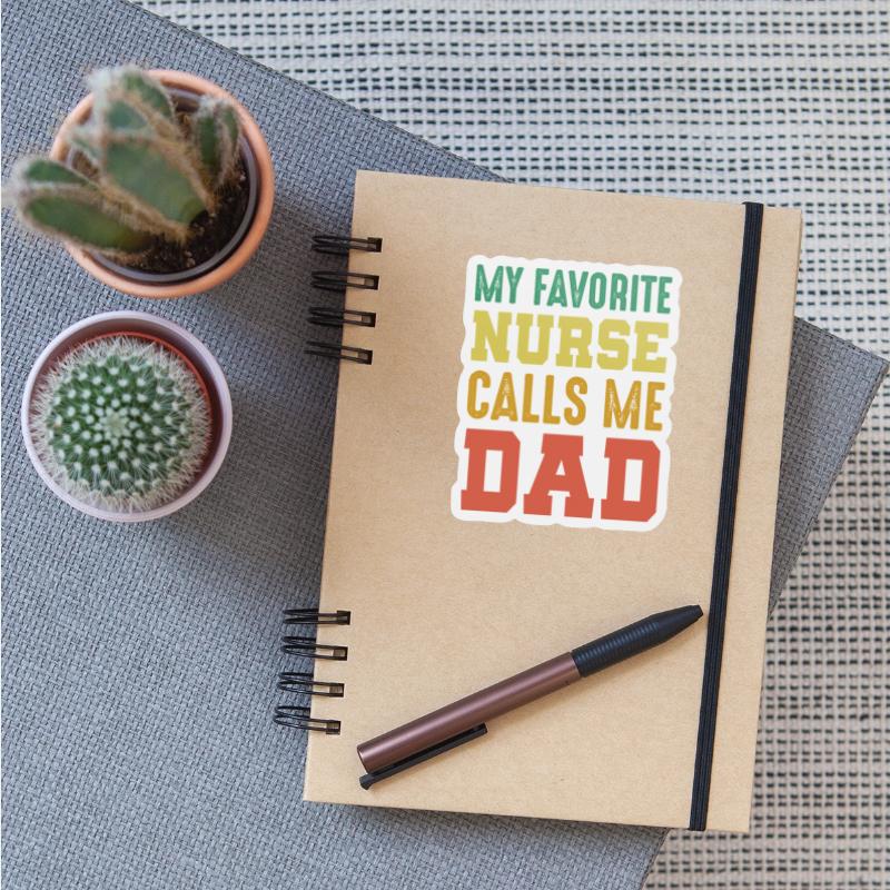 My Favorite Nurse Calls Me Dad