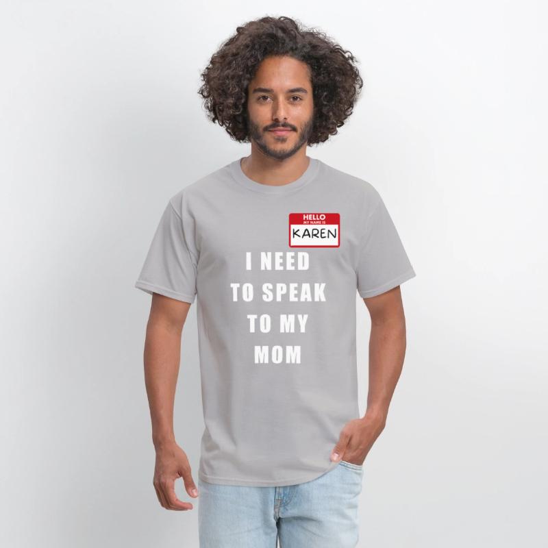 My Name Is Karen I Need To Speak To My Mom
