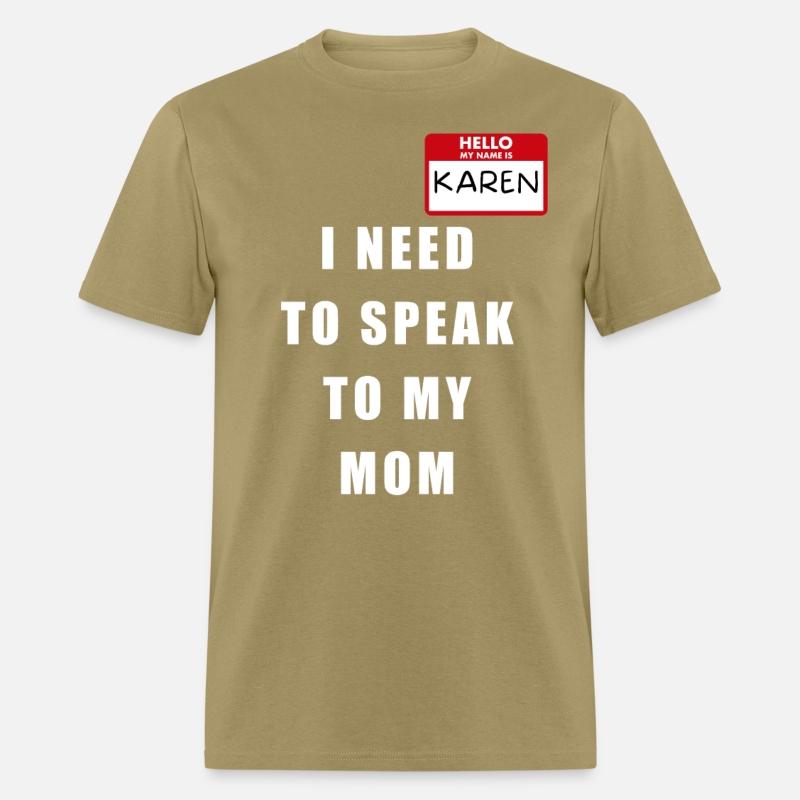 My Name Is Karen I Need To Speak To My Mom