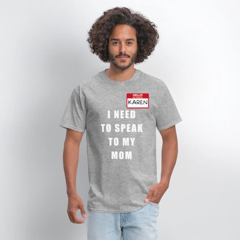 My Name Is Karen I Need To Speak To My Mom