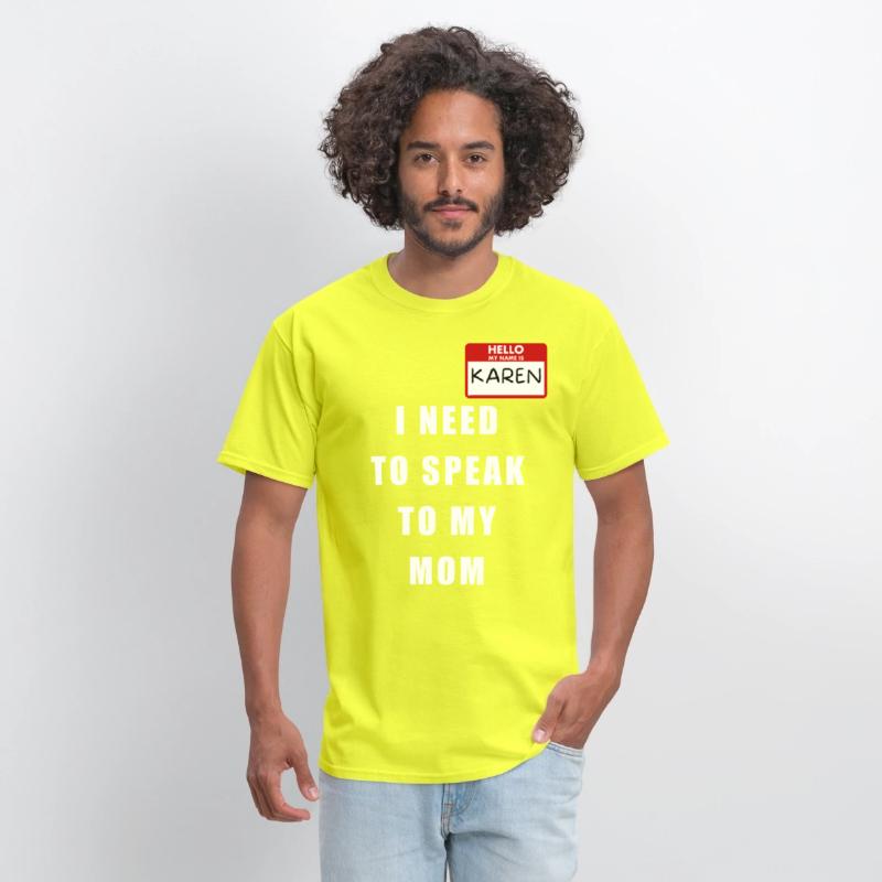 My Name Is Karen I Need To Speak To My Mom
