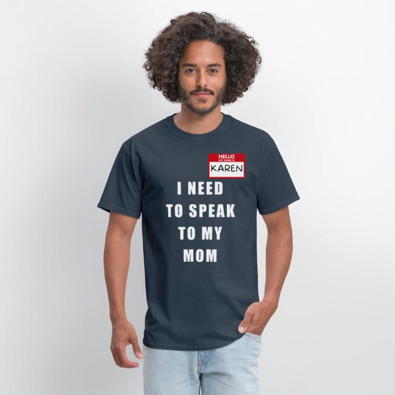 My Name Is Karen I Need To Speak To My Mom