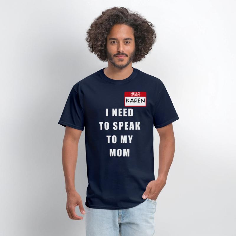 My Name Is Karen I Need To Speak To My Mom