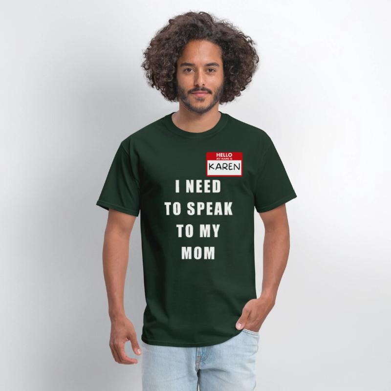 My Name Is Karen I Need To Speak To My Mom