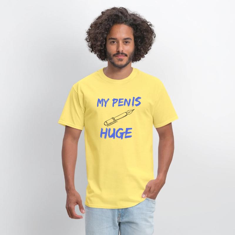 MY PEN IS HUGE FUNNY SAYING SIMPLE TEE FOR MEN