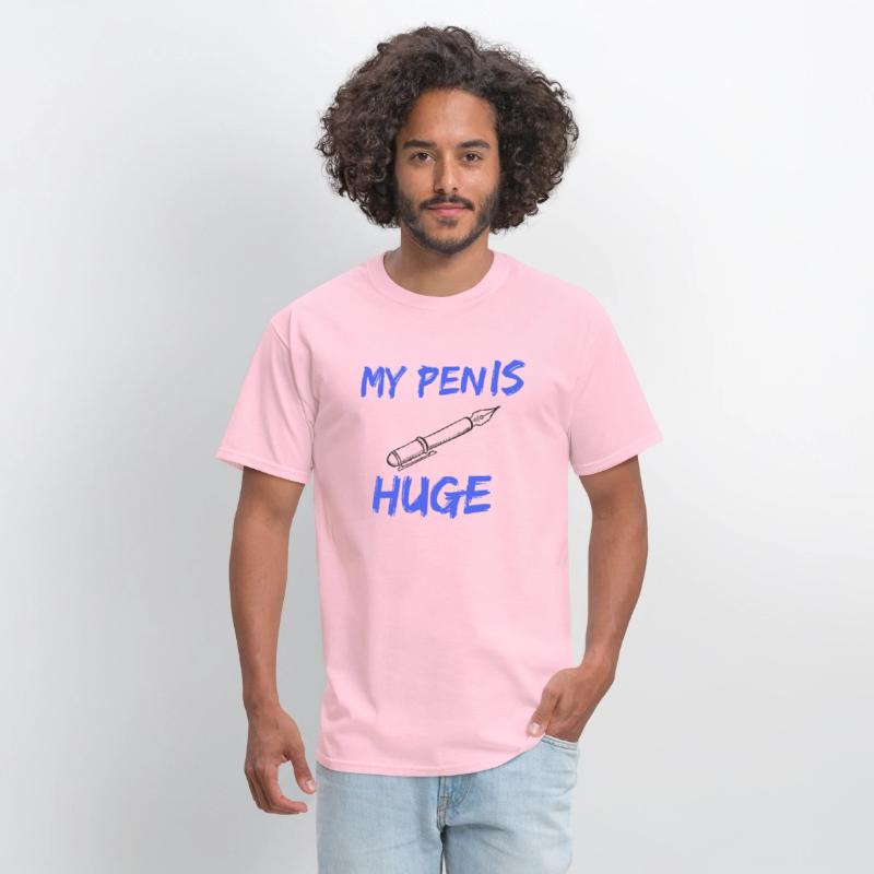 MY PEN IS HUGE FUNNY SAYING SIMPLE TEE FOR MEN