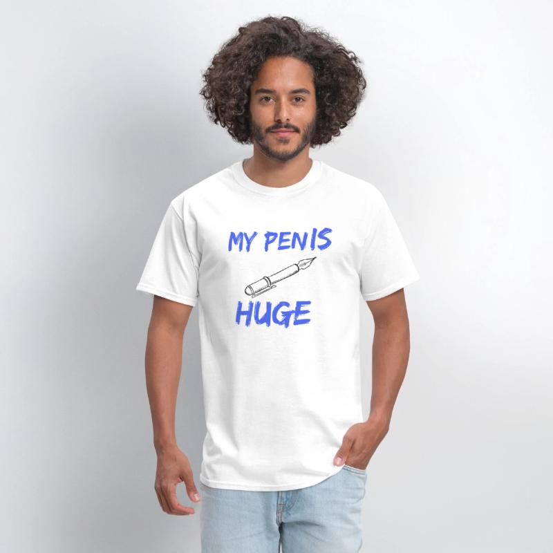 MY PEN IS HUGE FUNNY SAYING SIMPLE TEE FOR MEN