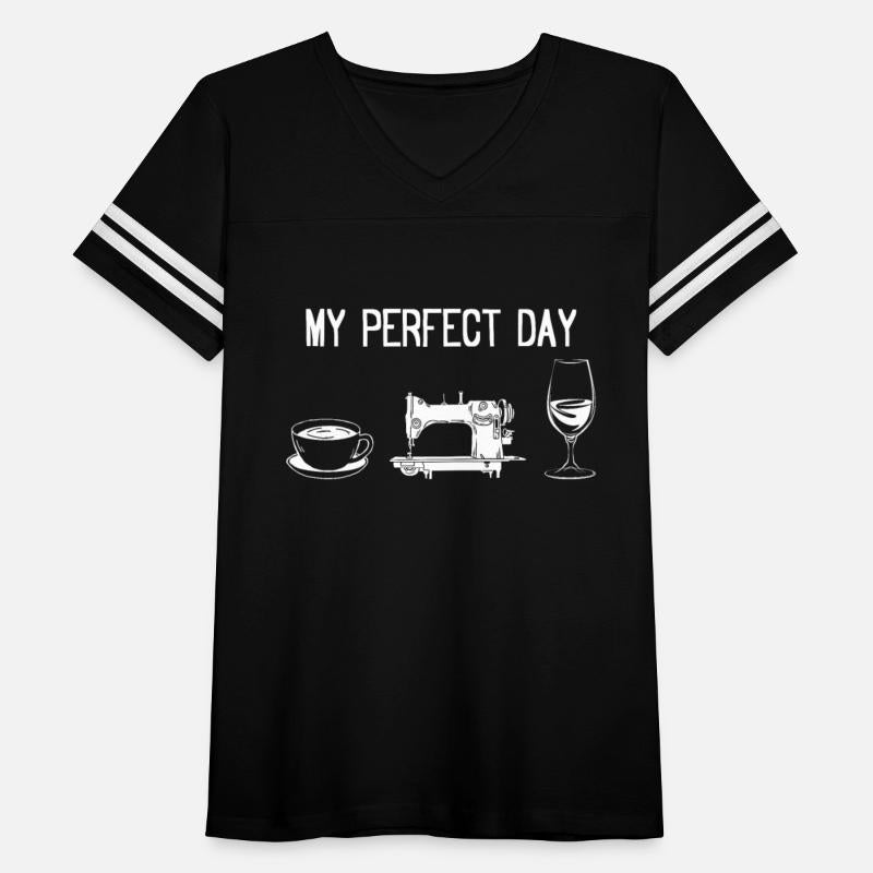 My perfect day - Funny Sewing Ideas Sewing Day Pla