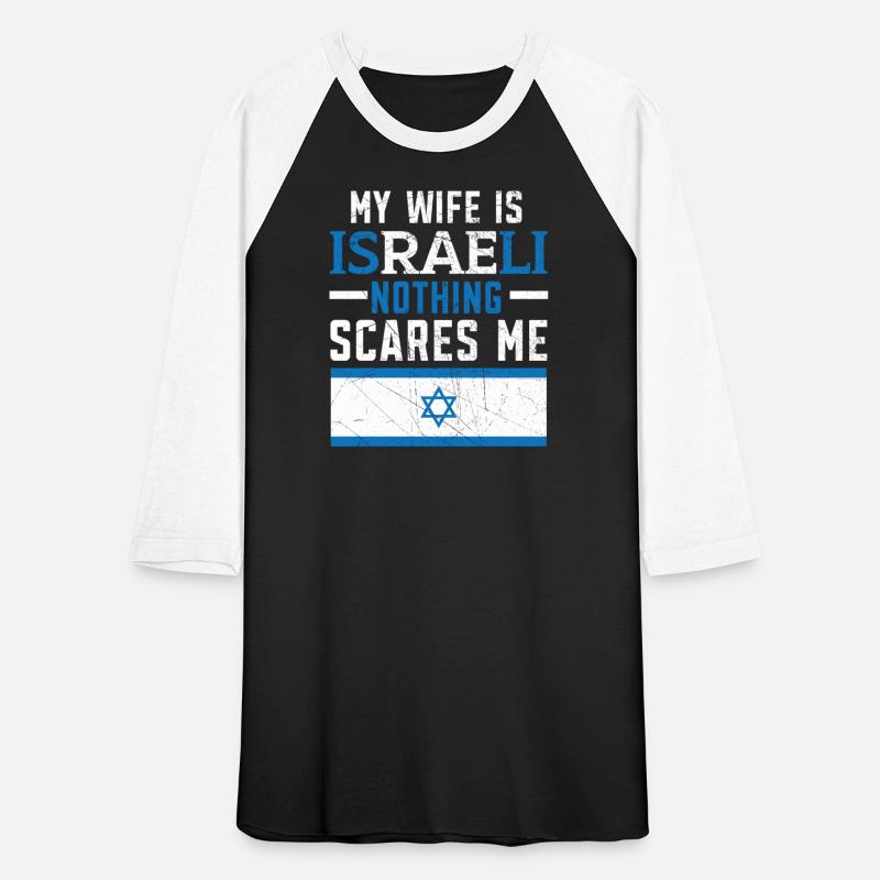 My Wife Is Israeli Nothing Scares Me Israelite