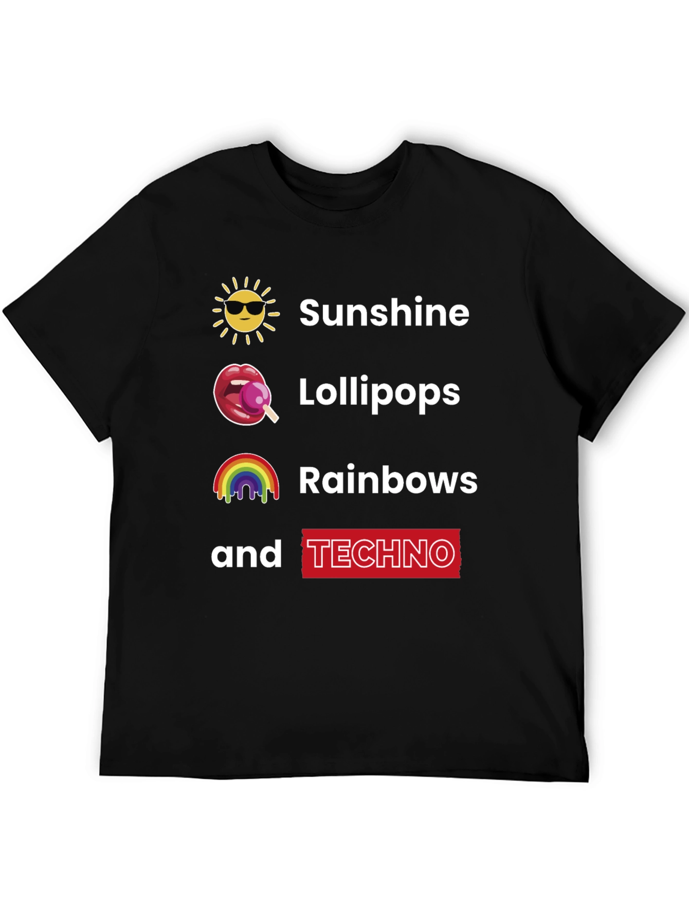 Sunshine Lollipops Rainbows and Techno T-Shirt