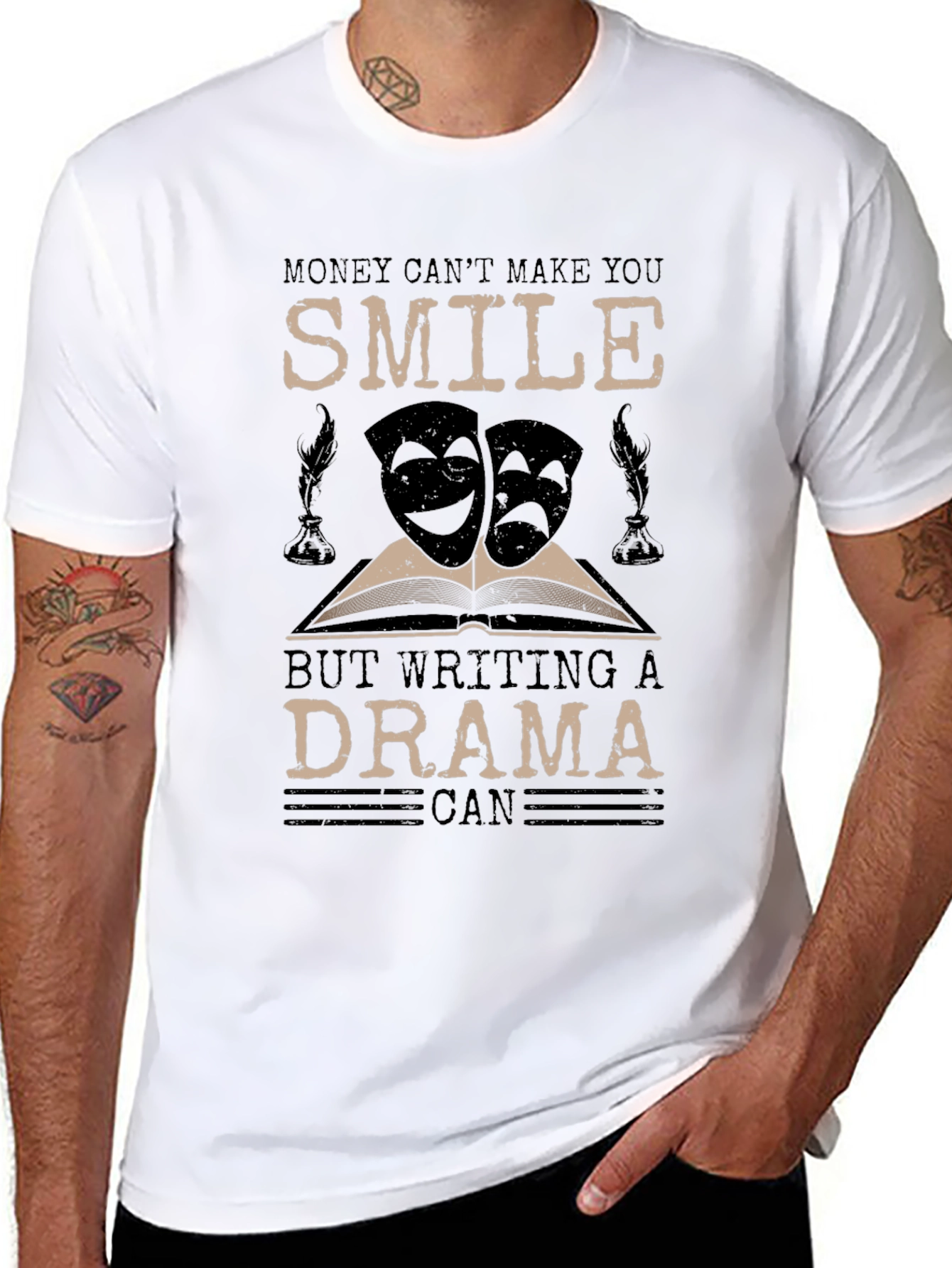 Drama Writer T-Shirt: Money Cant Make You Smile