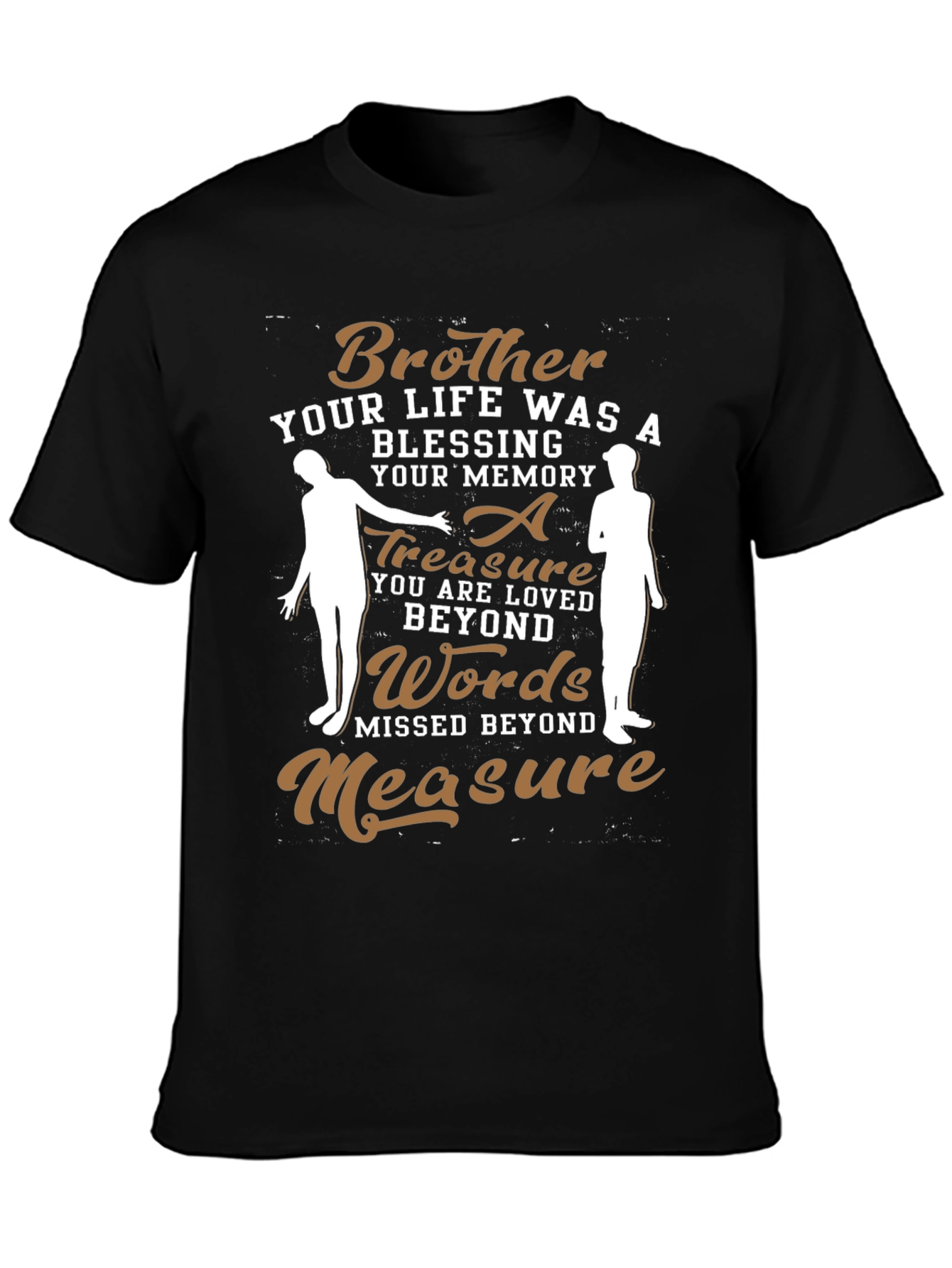 Brother Memorial T-Shirt - Loved Beyond Words