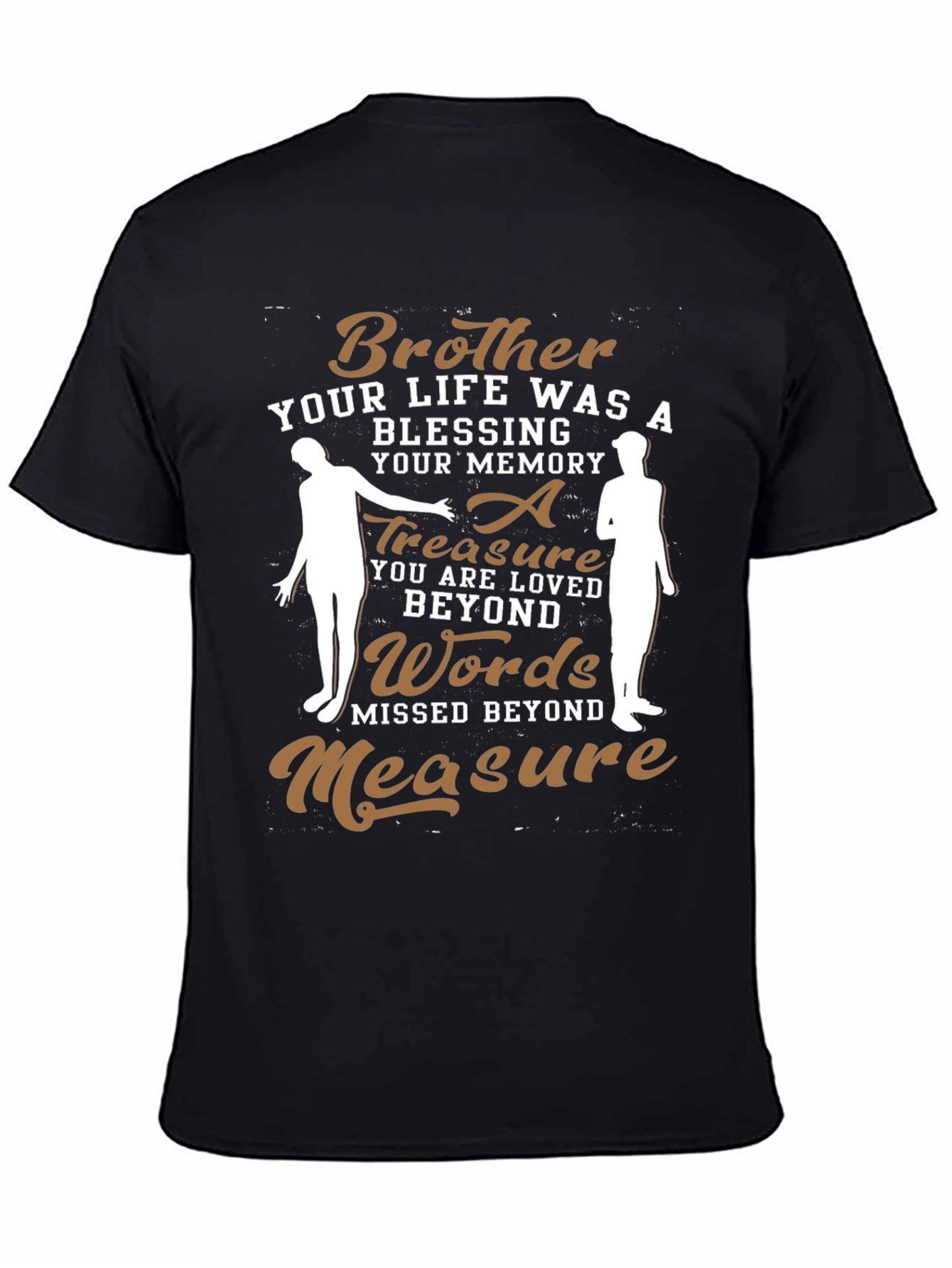 Brother Memorial T-Shirt - Loved Beyond Words