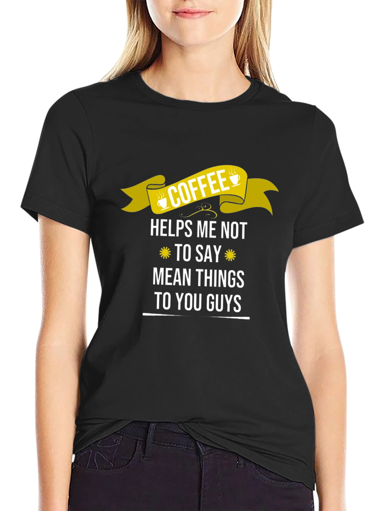Coffee Helps Me Not To Say Mean Things T-Shirt