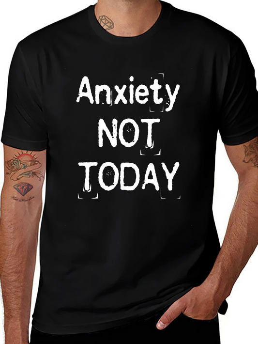 Anxiety NOT TODAY Graphic T-Shirt