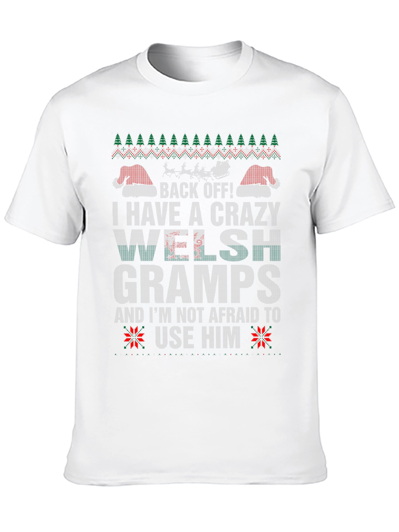 Crazy Welsh Gramps Christmas T-Shirt - Back Off!