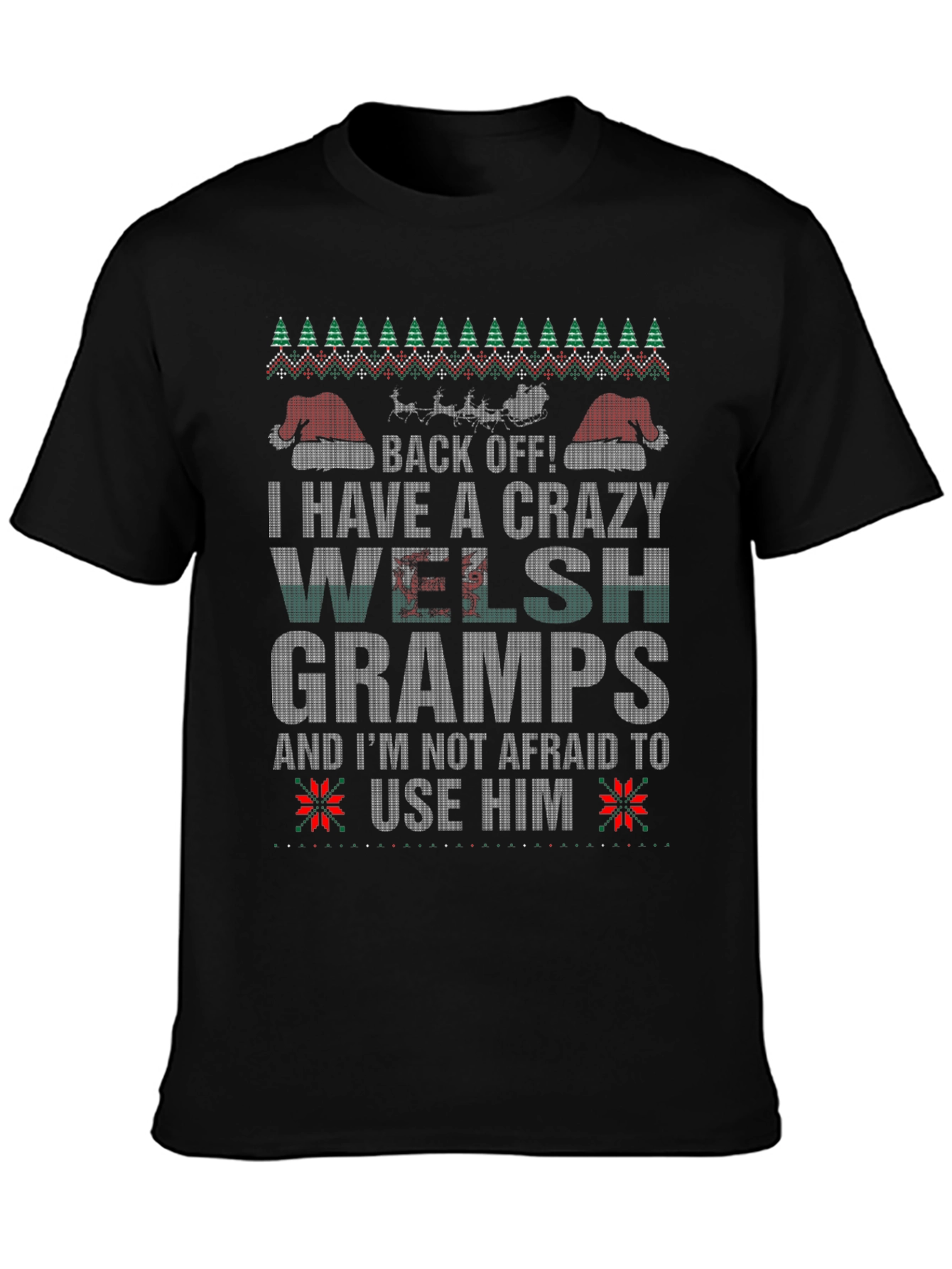 Crazy Welsh Gramps Christmas T-Shirt - Back Off!