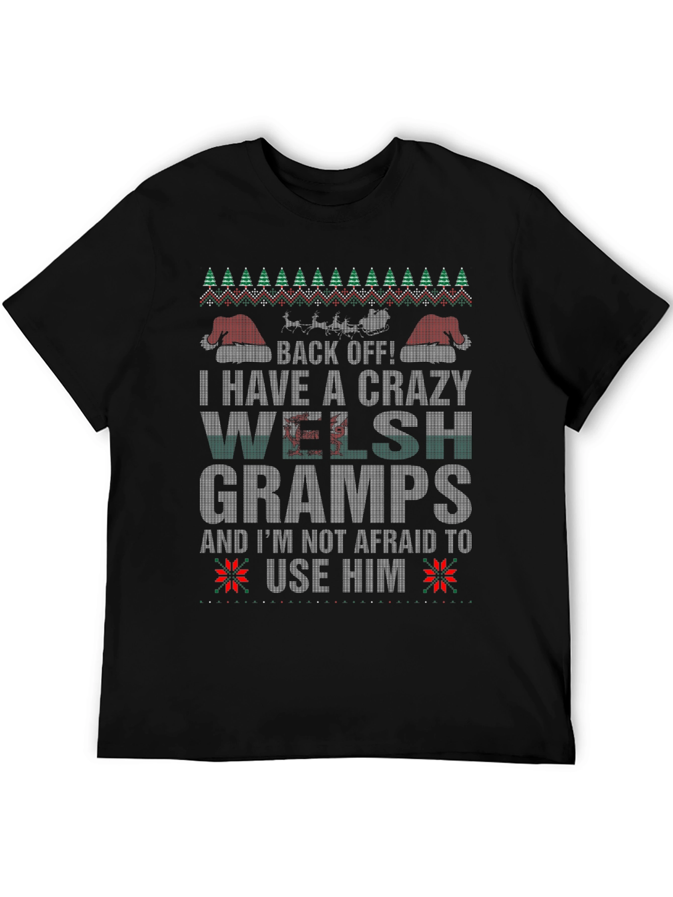 Crazy Welsh Gramps Christmas T-Shirt - Back Off!