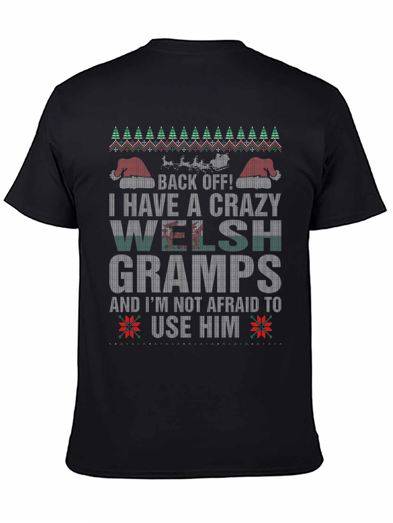 Crazy Welsh Gramps Christmas T-Shirt - Back Off!