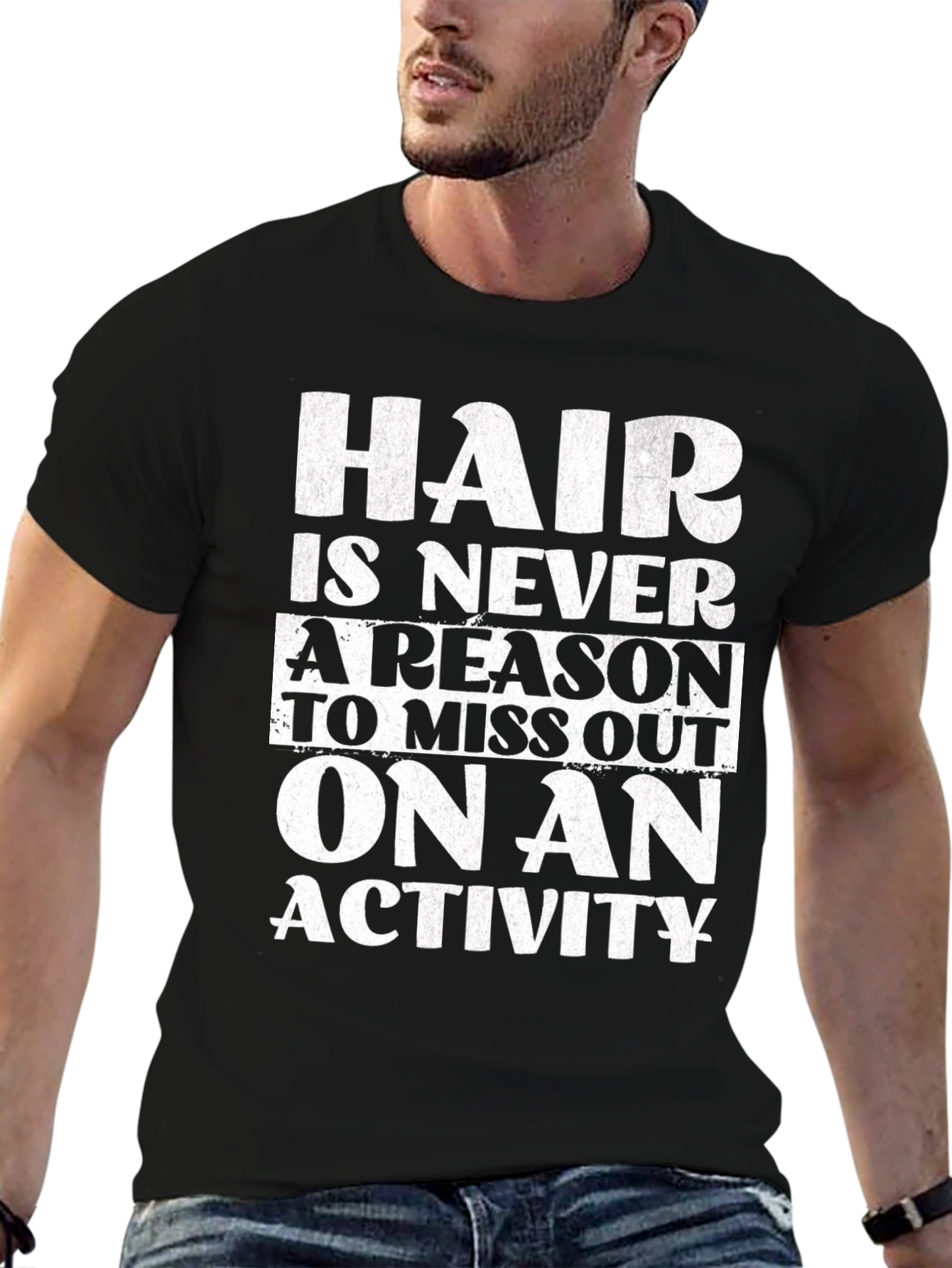 Hair is Never a Reason T-Shirt