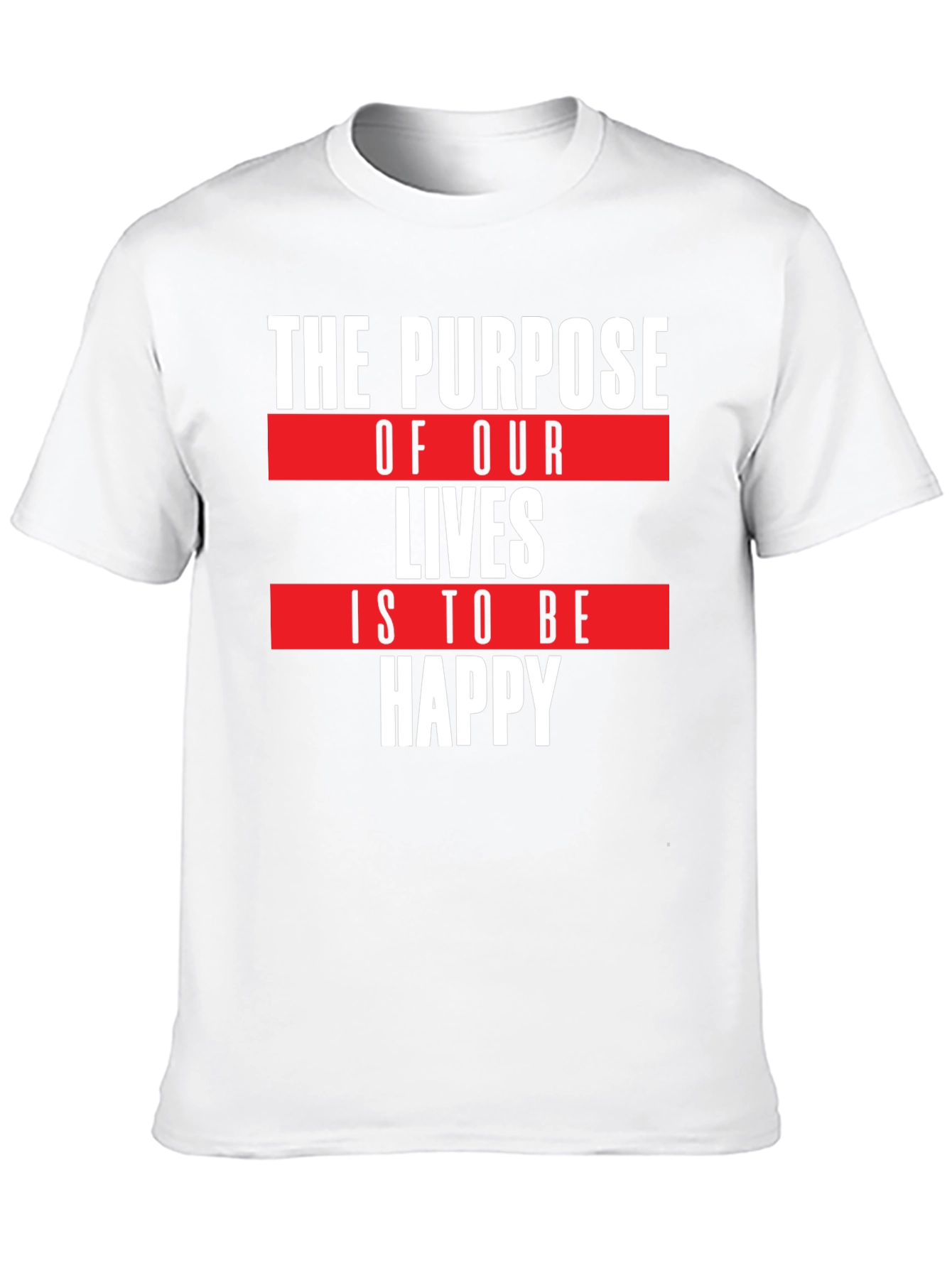 Purpose of Life T-Shirt - Happy Quote Tee