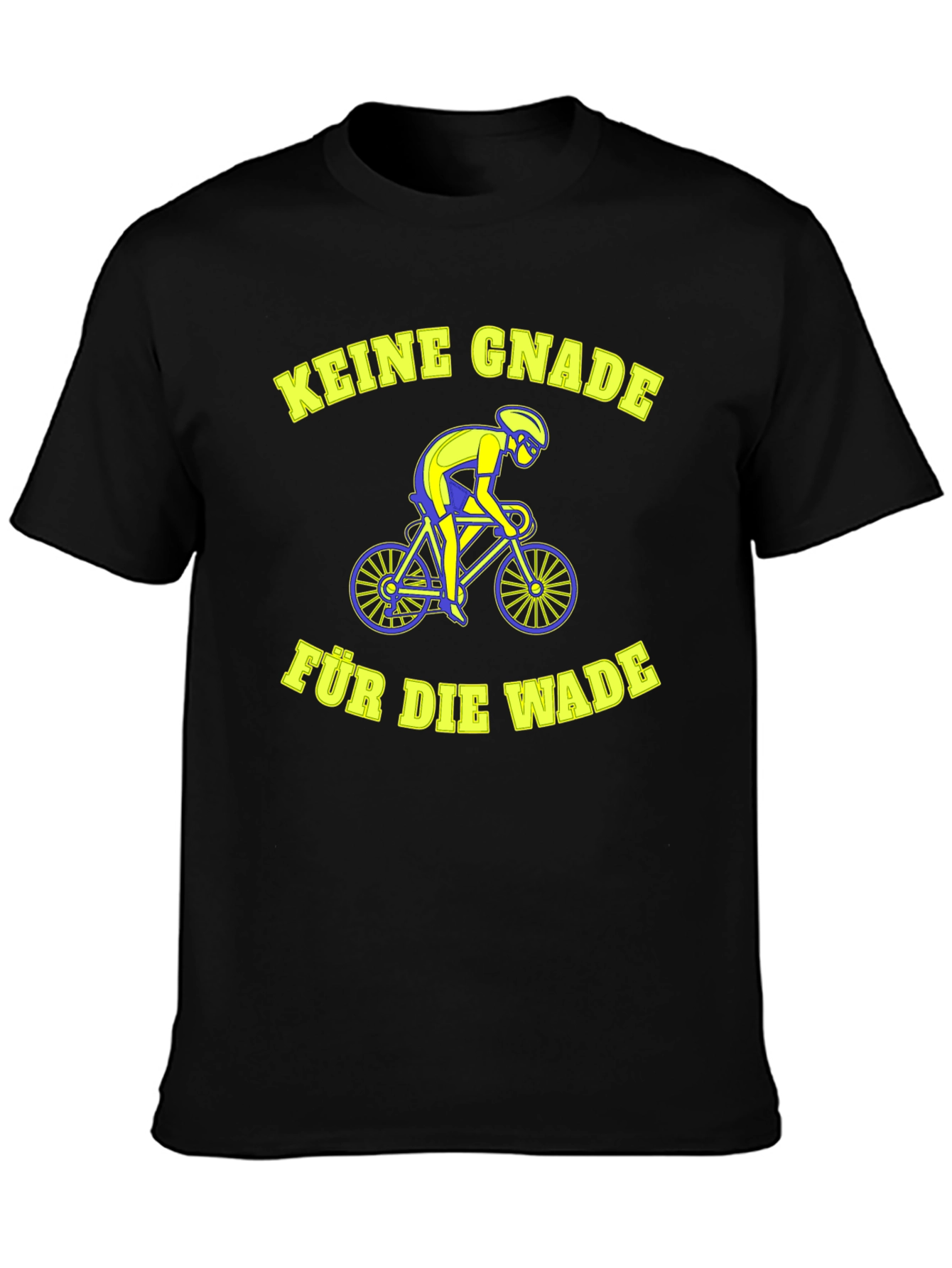 Keine Gnade für die Wade Cycling T-Shirt