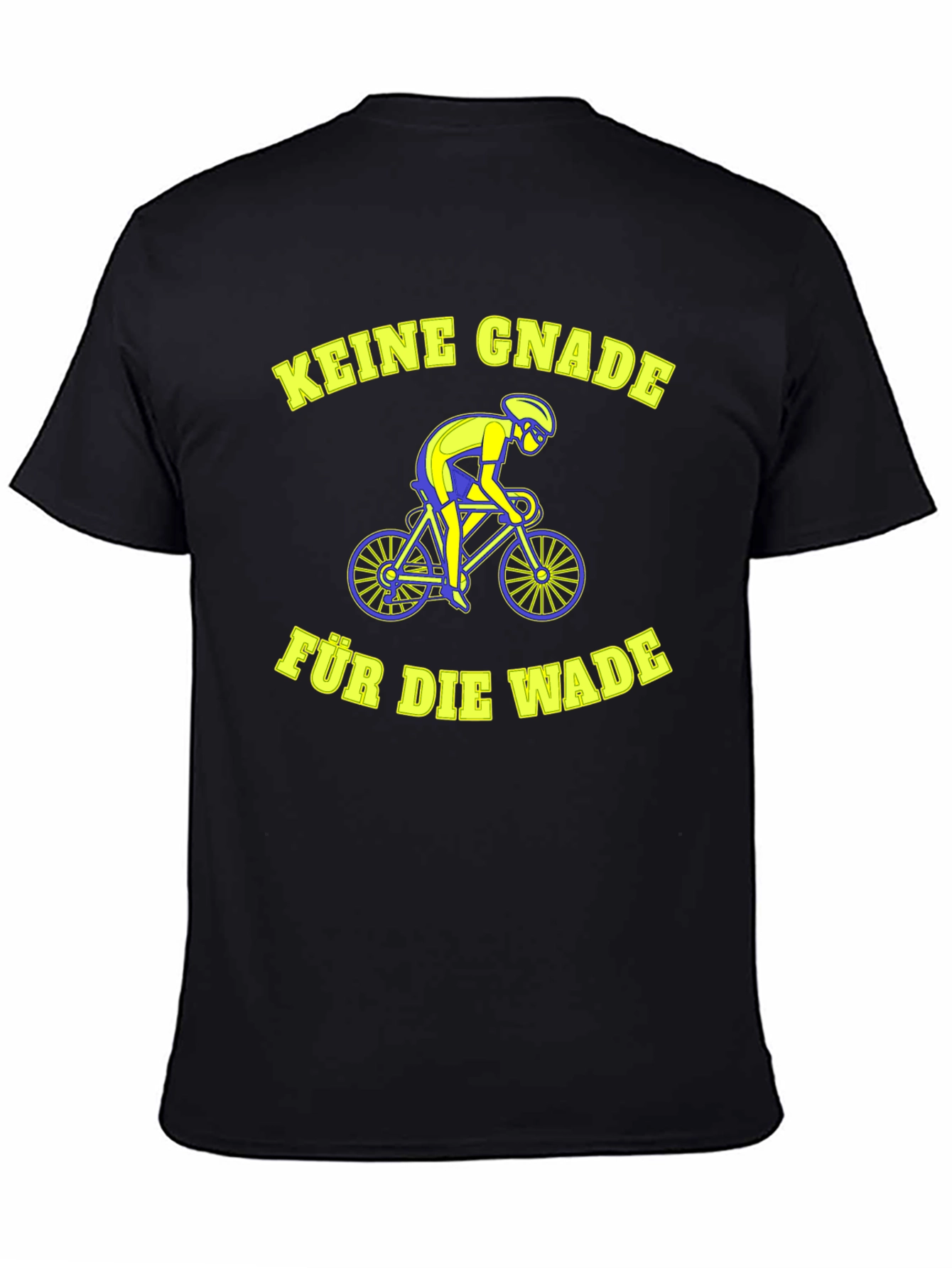Keine Gnade für die Wade Cycling T-Shirt