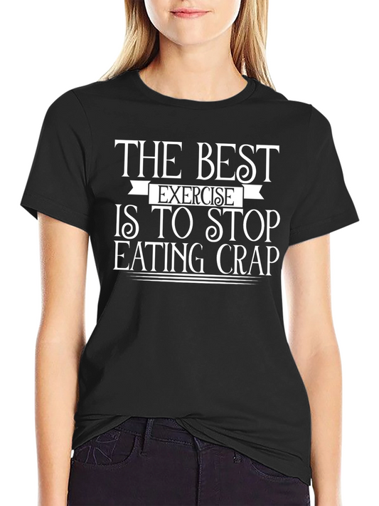The Best Exercise Funny Graphic T-Shirt