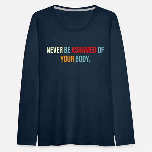 Never Be Ashamed Of Your Body