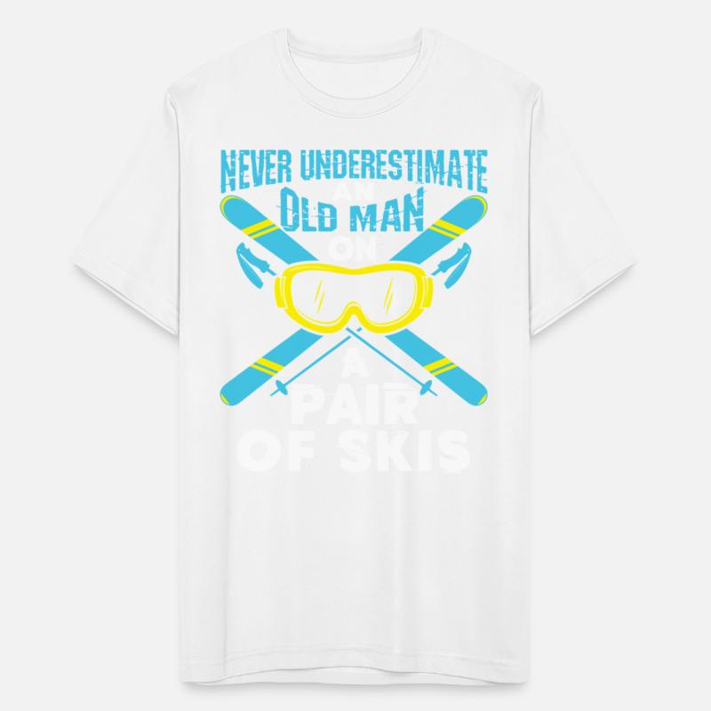 Never Underestimate an Old Man a Pair of Skis Ski