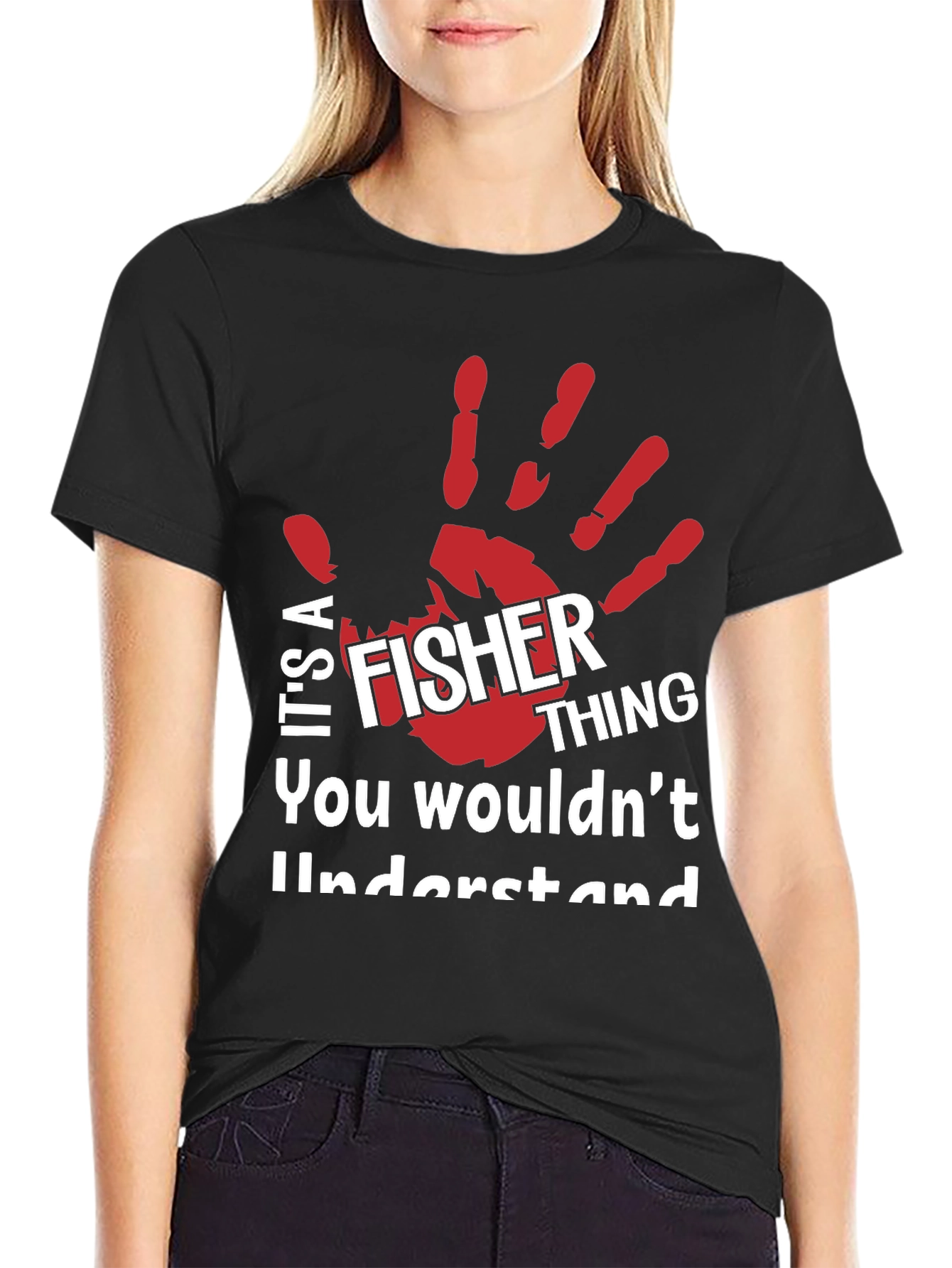 Fisher Thing T-Shirt - You Wouldnt Understand!