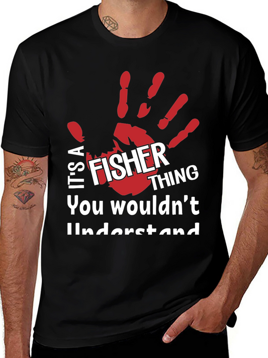 Fisher Thing T-Shirt - You Wouldnt Understand!