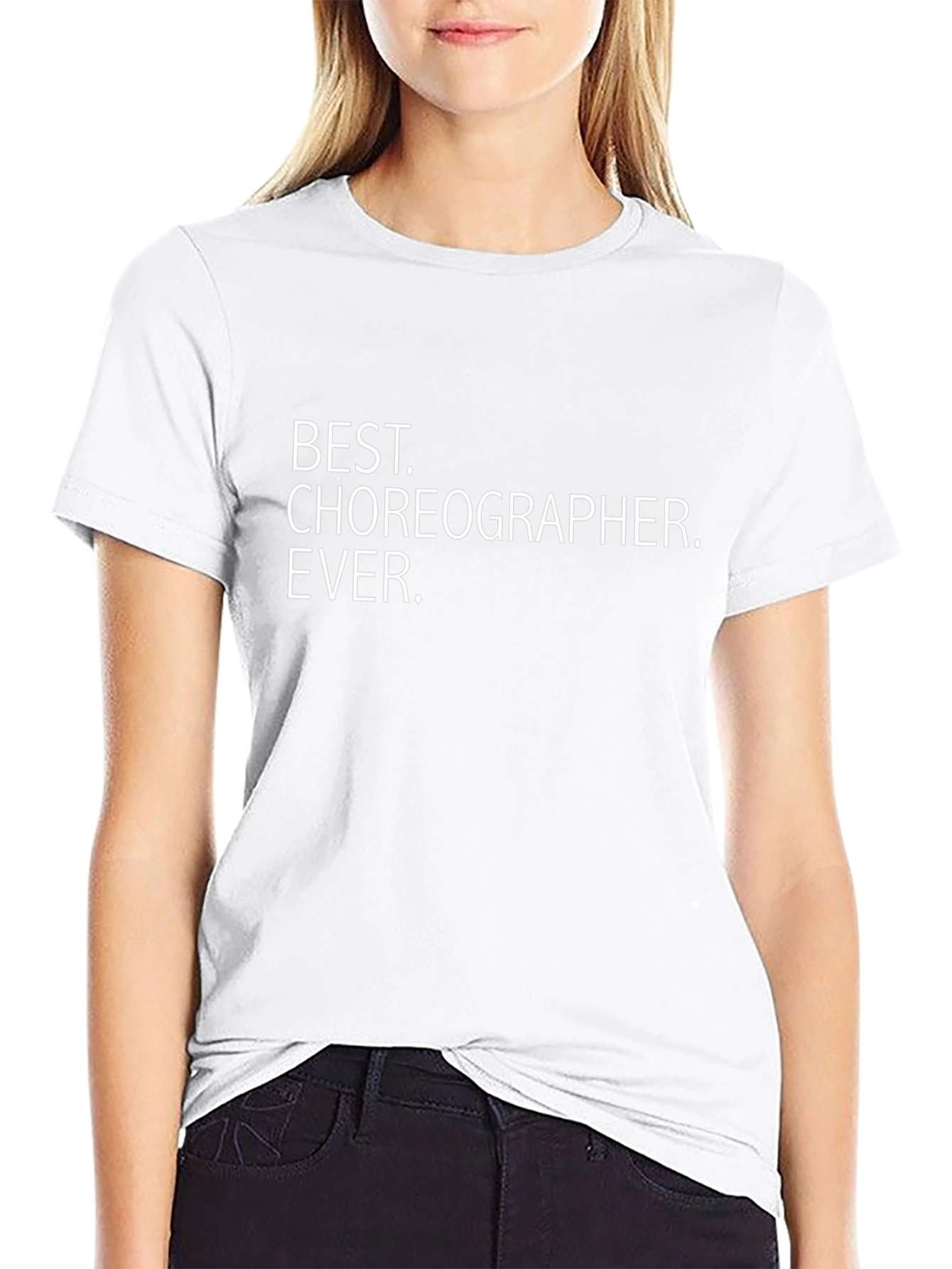 Best Choreographer Ever T-Shirt Black Crew Neck