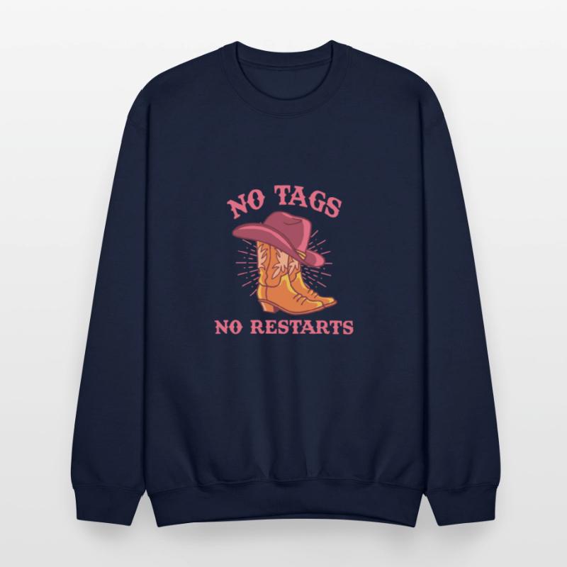 No Tags No Restarts Funny Cowboy Apparel