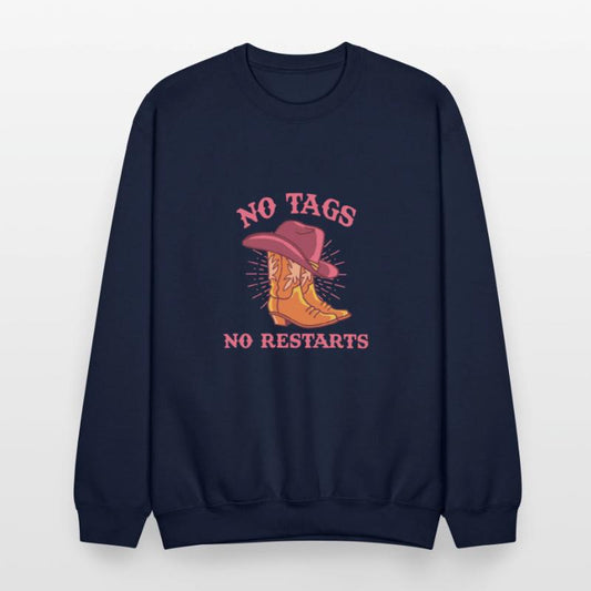 No Tags No Restarts Funny Cowboy Apparel
