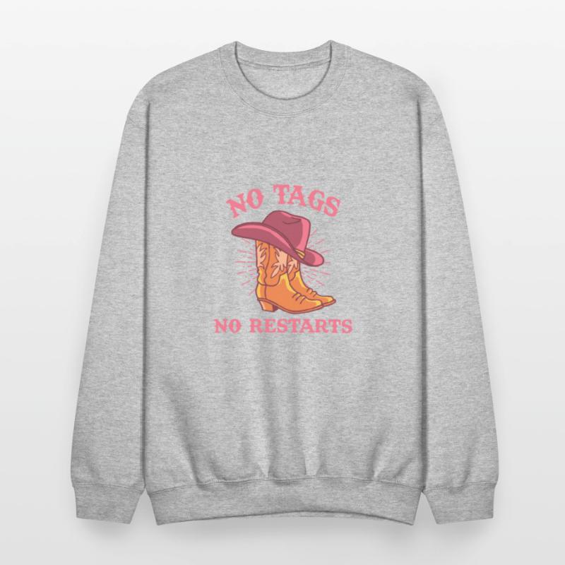 No Tags No Restarts Funny Cowboy Apparel