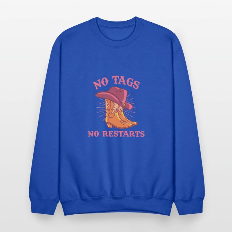No Tags No Restarts Funny Cowboy Apparel